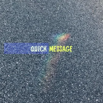 Quick Message by CHASE PAVES