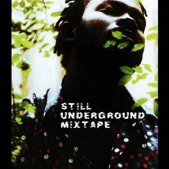 Still Underground (Mixtape) by Kay-Ara