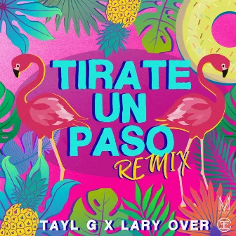 Tirate Un Paso (Remix) by Tayl G