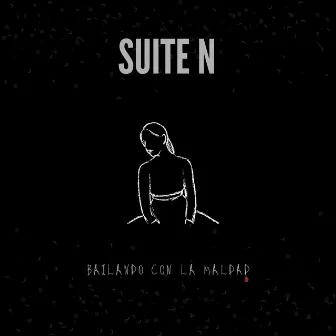 Bailando con la maldad by Suite N