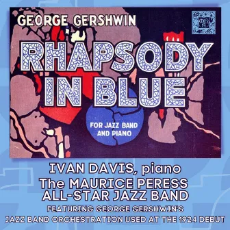 Rhapsody in Blue (Original 1924 Jazz Band Orchestration) by Ivan Davis