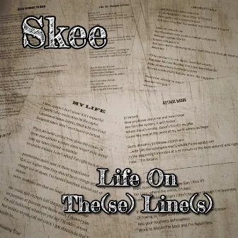 Life On The(se) Line(s) by Skee