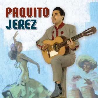 Paquito Jerez by Paquito Jerez