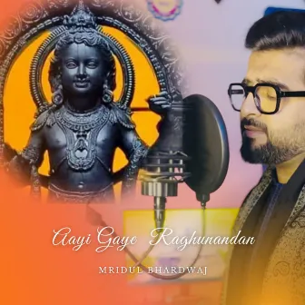 Aayi Gaye Raghunandan by Mridul Bhardwaj