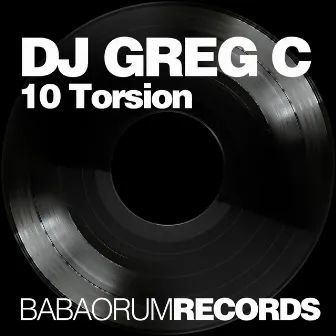 10 Torsion by DJ Greg C