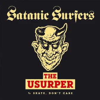 The Usurper by Satanic Surfers