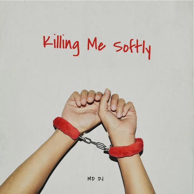 Killing Me Softly - Extended