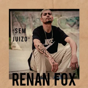 Sem Juizo by Renan Fox