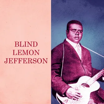 Presenting Blind Lemon Jefferson by Blind Lemon Jefferson