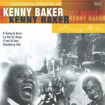 Louis Armstrong interpretiert von Kenny Baker, Vol.15 by Kenny Baker