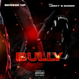 BULLY by Benzoe HF