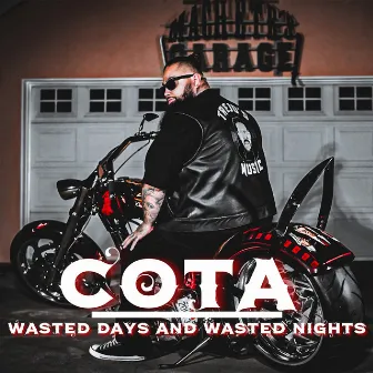 Wasted Days and Wasted Nights by Cota