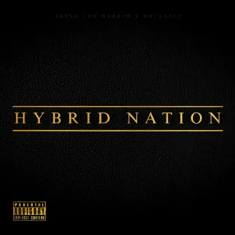 Hybrid Nation by Dolla512