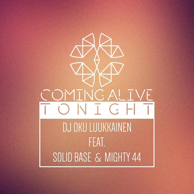 Coming Alive Tonight (feat. Solid Base & Mighty 44)