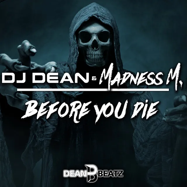 Before You Die - DJ Dean Edit