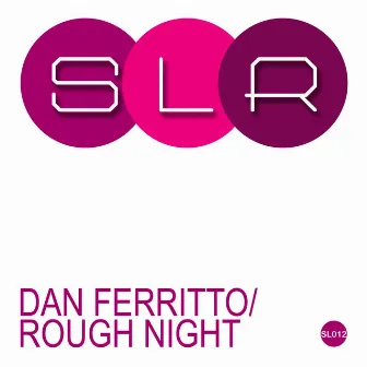 Rough Night by Dan Ferritto