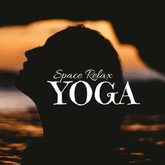 Yoga Space Relax: Yoga & Relaxation, Sun Salutation, Meditation Music, Detox Music by Lullabies Jewels