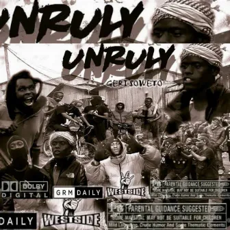 Unruly by Geri Soweto