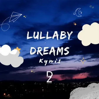 Lullaby Dreams by Kymis