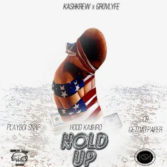 Hold Up by HooD Ka$hRo