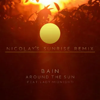 Around the Sun (Nicolay's Sunrise Remix) by Bain