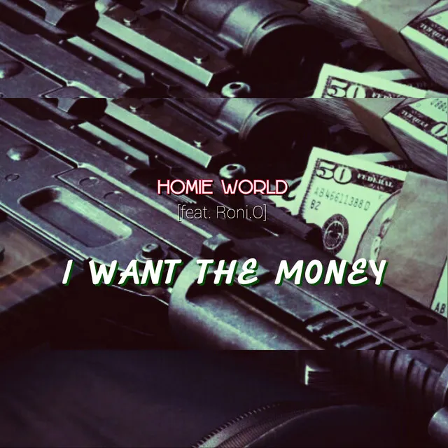 I Want The Money