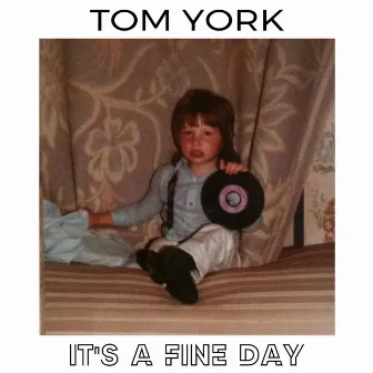 It's a Fine Day by Tom York