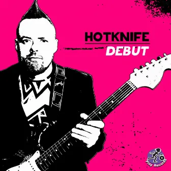 Debut by Hotknife