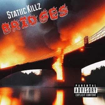 Bridges by Statiic Killz