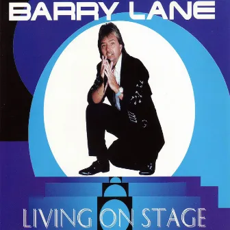 Living On Stage by Barry Lane