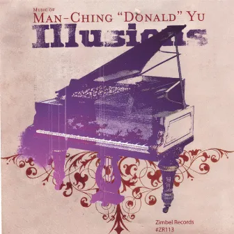 Illusions: Music of Man-Ching “Donald” Yu by Man-Ching 