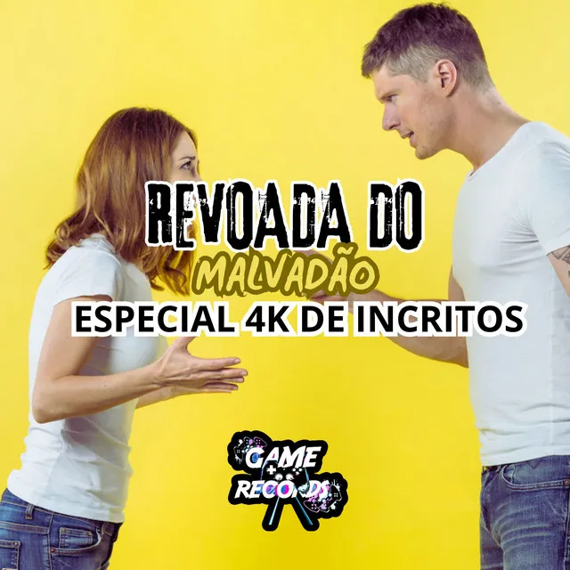 Revoada do Malvadão Especial 4K De Inscritos