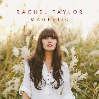 Magnetic by Rachel Taylor