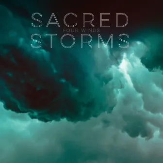 Sacred Storms by Four Winds