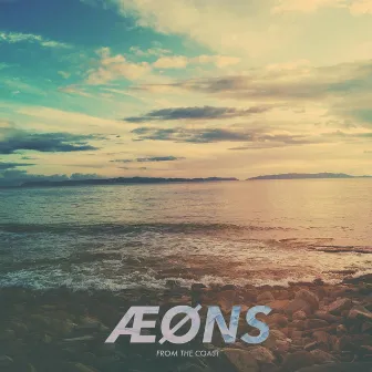 From the Coast by Aeons