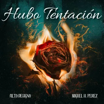 Hubo Tentación by Miguel H Perez