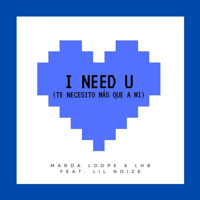 I Need U (Te Necesitó Más Que a Mi)