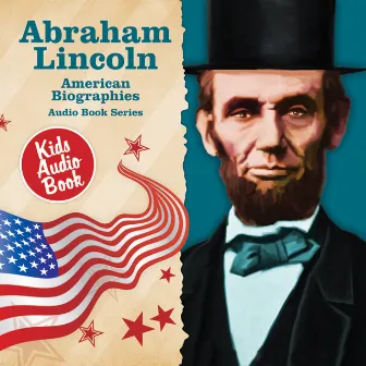 American Biographies: Abraham Lincoln by Robert Wallace