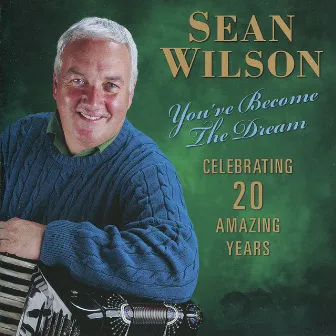 You've Become The Dream by Sean Wilson