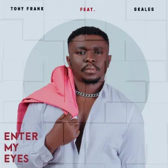 Enter My Eye by Tony Frank