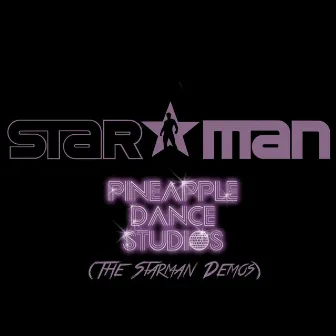 Pineapple Dance Studios (The Starman Demos) by Starman