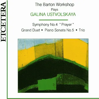 The Barton Workshop plays Galina Ustvolskaya by The Barton Workshop