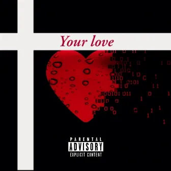 your love by Kod Johnson