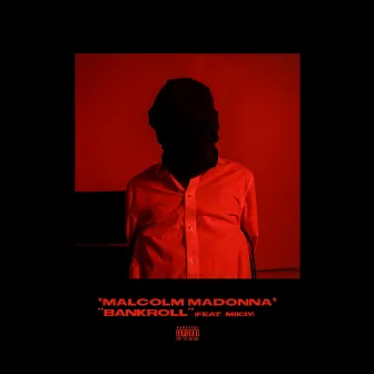 Bankroll by Malcolm Madonna