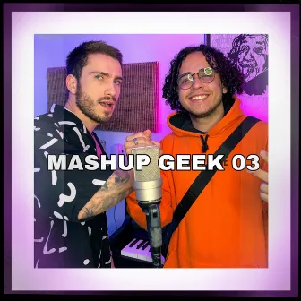 MASHUP GEEK 03 by Dreiks