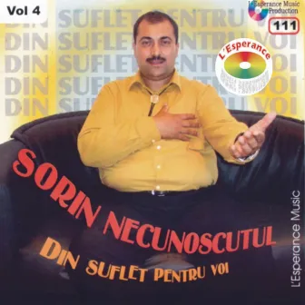 Din Suflet Pentru Voi - Vol 4 by Sorin Necunoscutu'