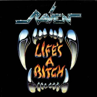 Life's A Bitch by Raven