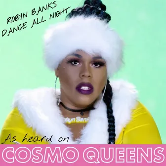 Dance All Night (Cosmo Queens Mix) by Robyn Banks