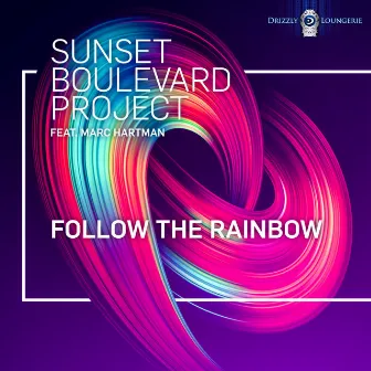 Follow The Rainbow by Sunset Boulevard Project