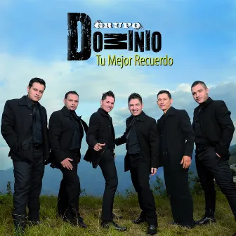 Tu Mejor Recuerdo by Grupo Dominio